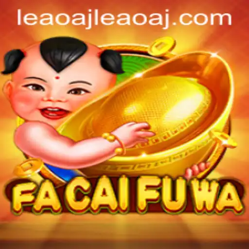 Exploring FaCaiFuWa: The Cultural Phenomenon Enveloping Leaoaj PH Login